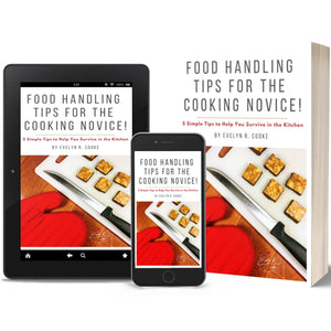 eBook: Food Handling Tips for the Cooking Novice Evelyn R. Cooke - The #EvCooks Store